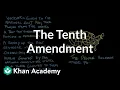 The Tenth Amendment The National Constitution Center US government and civics Khan Academy