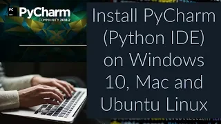 How to Install PyCharm Python IDE on Windows 10 Mac and Ubuntu Linux
