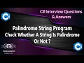 Palindrome String Program In C Check Whether A String Is Palindrome Or Not C Interview