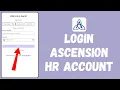 How to Login in Ascension HR in 2024 Sign In Ascension HR