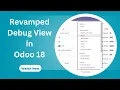 Revamped Debug View in Odoo18 Debug Mode