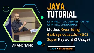 Java Tutorial OOP Basics Method Overriding Garbage Collection Super Keyword Anand Tank
