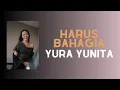 Download Lagu HARUS BAHAGIA - Yura Yunita | Lirik Lagu