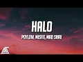 Lagu Poylow, Misfit, MAD SNAX - Halo (Lyrics)
