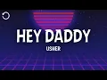 Download Lagu USHER - Hey Daddy (Daddy’s Home) (Lyrics)