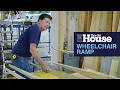 How to Build a Wheelchair Ramp This Old House
