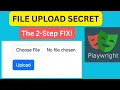 Playwright File Upload Mastery Example - The 2-Step Secret to Automate Any File Input