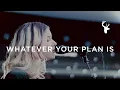 Download Lagu Whatever Your Plan Is - Josie Buchanan | Moment