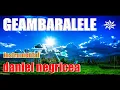 Download Lagu █▬█ █ ▀█▀ 2023 - GEAMBARALE-  Daniel Negricea  [DOMN PROFESOR DANCIU ]