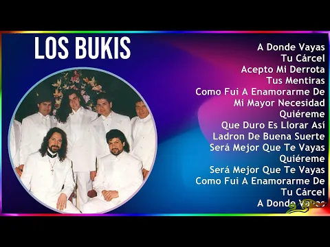 Download MP3 Los Bukis 2024 MIX Las Mejores Canciones - A Donde Vayas, Tu Cárcel, Acepto Mi Derrota, Tus Ment...