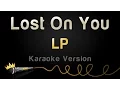Download Lagu LP - Lost On You (Karaoke Version)