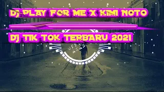 Download DJ PLAY FOR ME X KIMI NOTO SLOW REMIX!!! VIRAL TIK TOK TERBARU 2021 MP3