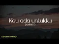 Download Lagu Jamrud - Kau Ada Untukku ( KARAOKE \u0026 LIRIK ) Original Key | Audio jernih