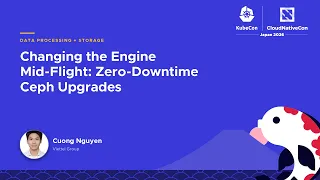 Changing the Engine Mid-Flight Zero-Downtime Ceph Upgrades - Cuong Nguyen Viettel Group