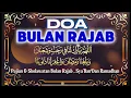 MERDU !!! PUJIAN \u0026 DOA BULAN RAJAB , SYA'BAN DAN RAMADHAN #doabulanrajab #doabulanramadhan 