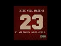 Mike Will Made It - 23 (Feat. Miley Cyrus, Wiz Khalifa & Juicy J)