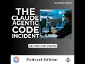 The Claude Agentic Code Incident Beyond Vibe Coding