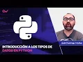 INTRODUCCION A LOS TIPOS DE DATOS EN PYTHON