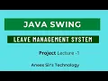Leave Management Project in Swing Lecture - 1