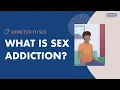 Download Lagu What is Sex Addiction?