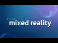 Fusion Mixed Reality
