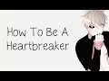 Lagu Nightcore - How To Be A Heartbreaker [male]