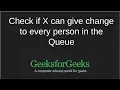 Check if X can give change to every person in the Queue GeeksforGeeks