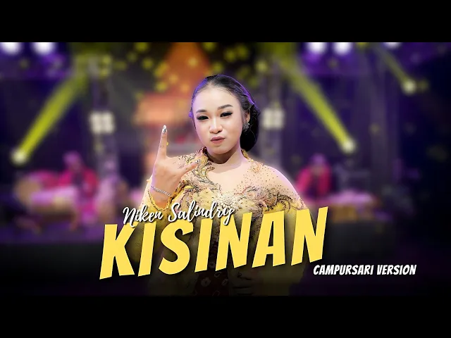 Download MP3 Niken Salindry - Kisinan - Campursari Everywhere - Tiwas Tak Gondeli Tenanan