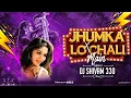 Download Lagu Jhumka Le Dena Raja X Lo Chali Main _ REMIX | Dj Shivam 330 | Cg Dj Song | Cg Song 2k25