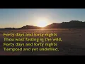 Forty Days and Forty Nights (Tune: Heinlein aka Aus Der Tiefe - 5vv) [with lyrics for congregations]