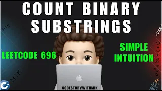 Count Binary Substrings Simple Intuition Dry Run Leetcode 696 codestorywithMIK