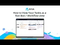 How to View your Tasks as a Kan Ban Workflow View
