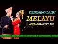 Download Lagu DENDANG LAGU MELAYU‼️POP MELAYU NOSTALGIA TERPOPULER SEPANJANG MASA