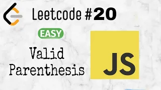 20 - Valid Parentheses Leetcode Javascript EP-01