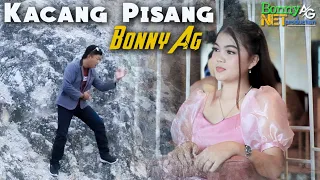 Download BONNY AG - KACANG PISANG - (Official Music Video) BONNY AG NET PRODUCTION MP3