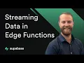 Streaming Data in Edge Functions