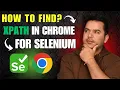 How to find XPath in Chrome Browser for Selenium WebDriver