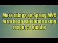 23 More things on Spring C form bean validation using resource bundle