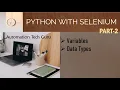 Variables Data Types python with selenium Part-2 Learn Selenium Automation with Python PyCharm