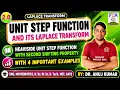 L-4 UNIT STEP FUNCTION LAPLACE TRANSFORM LAPLACE TRANSFROM OF HEAVISIDE UNIT STEP FUNCTION EXAMPLE