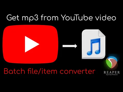 Download MP3 Get mp3 from YouTube video - Reaper file/item converter