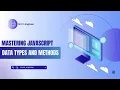 Mastering JavaScript Data Types Methods - A Complete Guide for Beginners