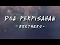 Download Lagu DOA PERPISAHAN - BROTHERS // LIRIK AESTHETIC
