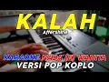 Download Lagu Kalah - Karaoke Nada Wanita || Versi Pop Dangdut Koplo