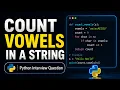 Count vowels in a string Python coding question