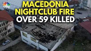 Nightclub Fire In Macedonia Kills 59 & Injures Over 100 | N18G | CNBC TV18