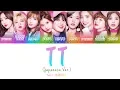 TWICE (트와이스) - TT (Japanese ver.) [Color Coded Lyrics/JAPAN/ROM/ENG]