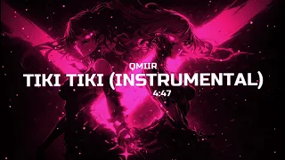 qmiir tiki tiki instrumental original slowed super slowed 
