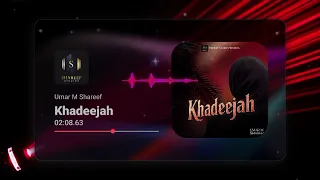 Umar M Shareef Khadeeja Official Audio 