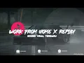 Download Lagu DJ WORK FROM HOME X REPLAY MENGKANE TERBARU STYLE POP PUNK FYP TIKTOK